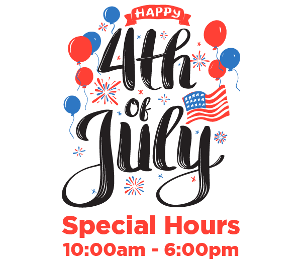 4th of July Special Hours